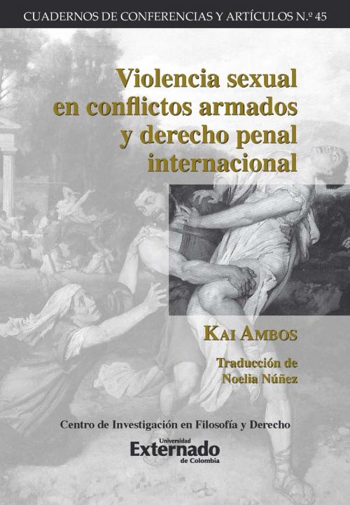 Cover of the book Violencia sexual en conflictos armados y derecho penal internacional by Kai Ambos, Universidad Externado