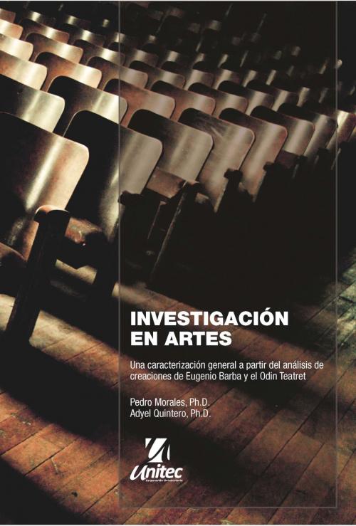 Cover of the book Investigación en artes by Pedro Morales, Adyel Quintero, Corporación Universitaria UNITEC