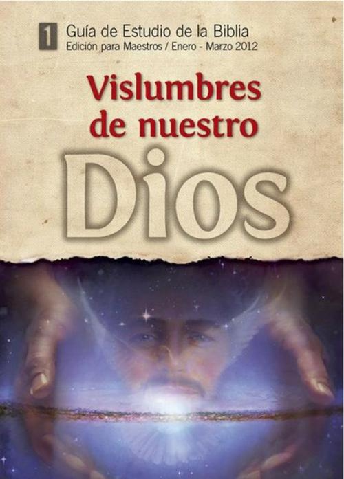 Cover of the book Guía de estudio de la Biblia. Edición para Maestros / Enero - Marzo 2012 by Jo Ann Davidson, Asociación Casa Editora Sudamericana