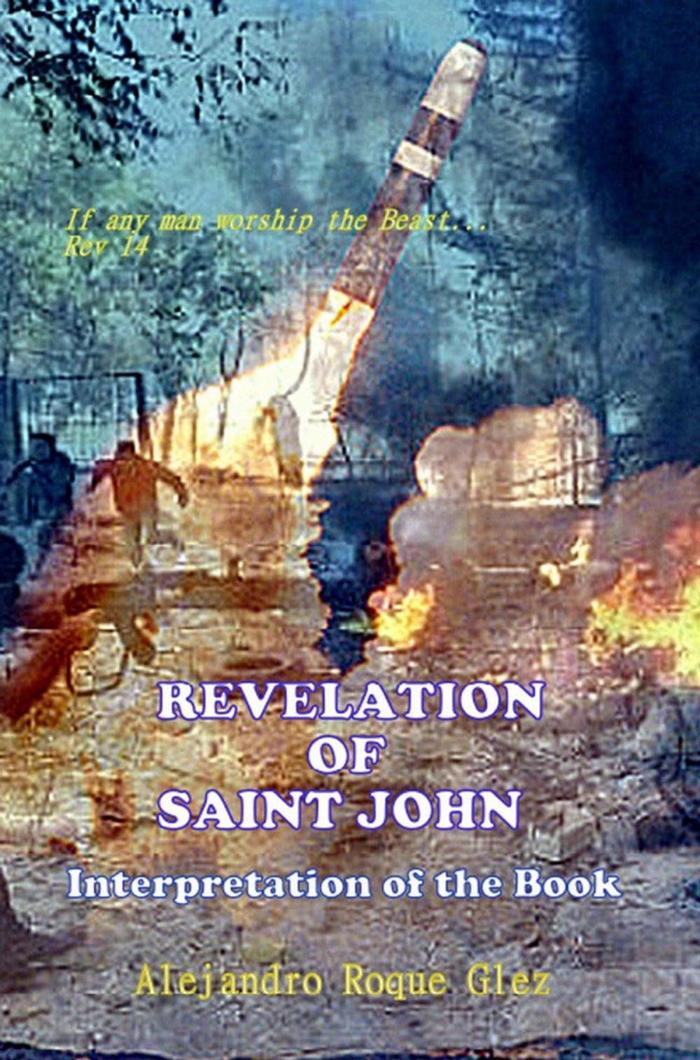 Big bigCover of Revelation of Saint John. Interpretation of the Book.