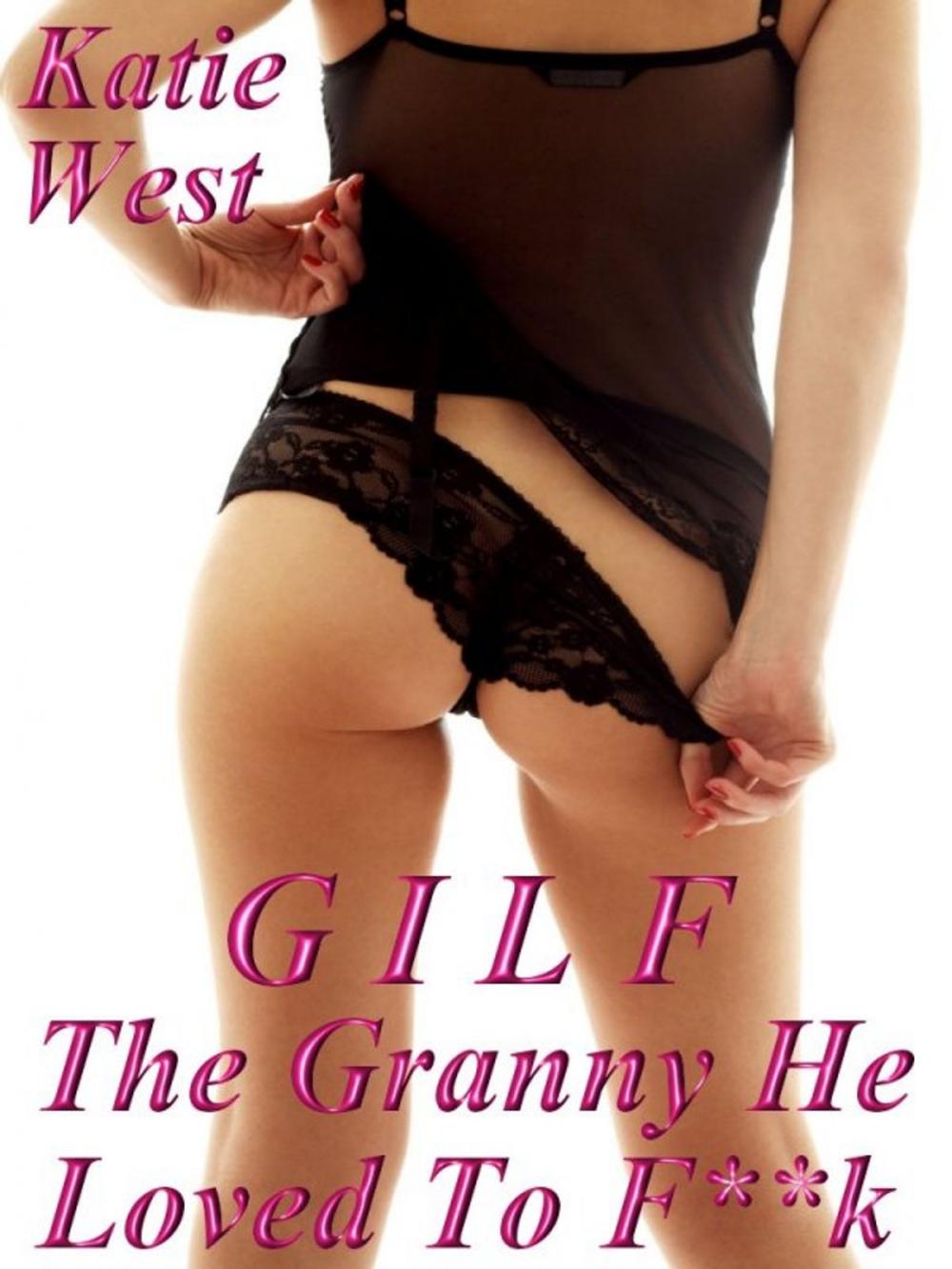 Big bigCover of GILF - The Granny He Loved to F**k