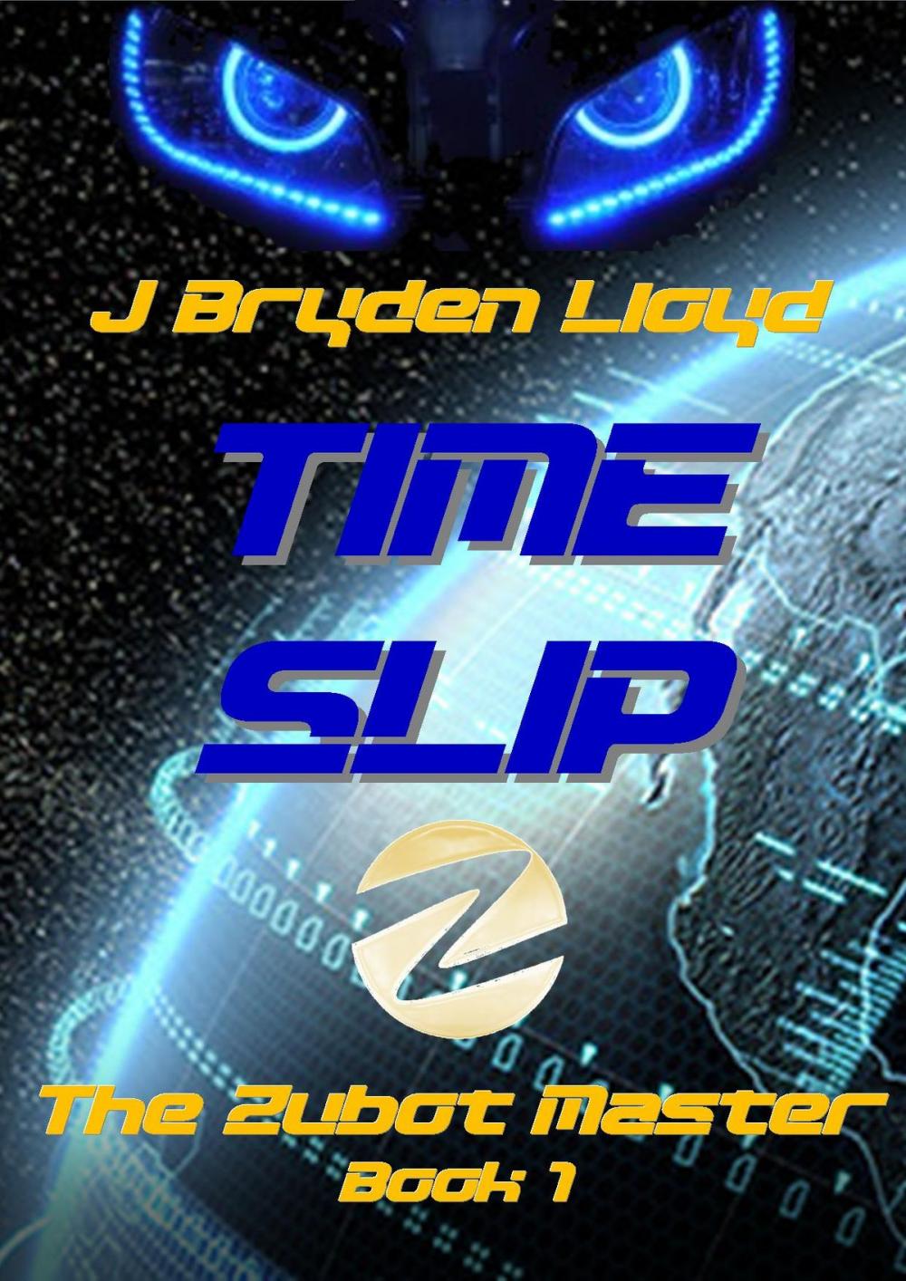Big bigCover of The Zubot Master (Book 1) - Time Slip