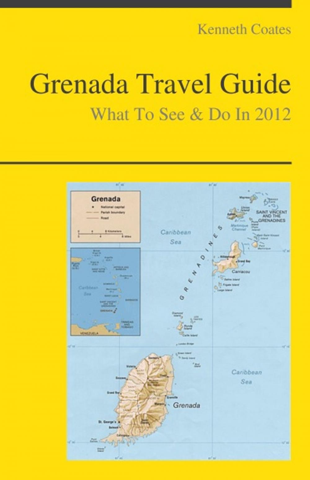Big bigCover of Grenada, Caribbean Travel Guide - What To See & Do