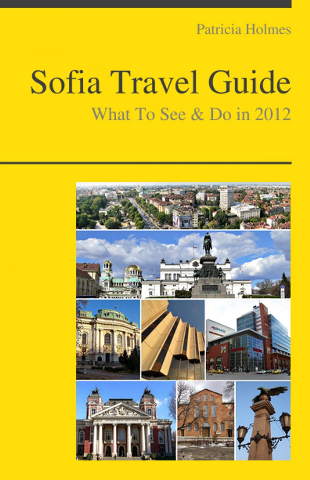 Big bigCover of Sofia, Bulgaria Travel Guide - What To See & Do