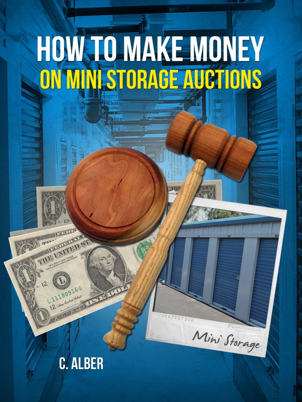 Big bigCover of How to Make Money on Mini Storage Auctions