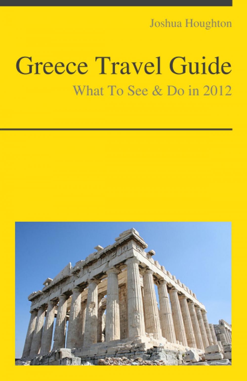 Big bigCover of Greece Travel Guide - What To See & Do