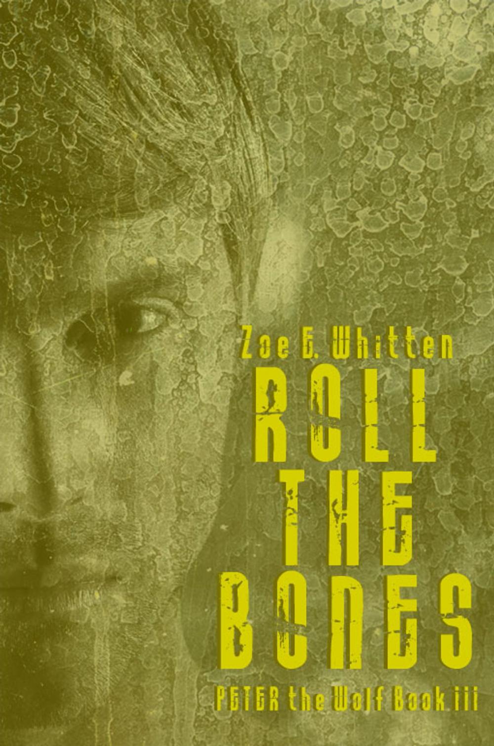 Big bigCover of Roll the Bones (Peter the Wolf, Book 3)