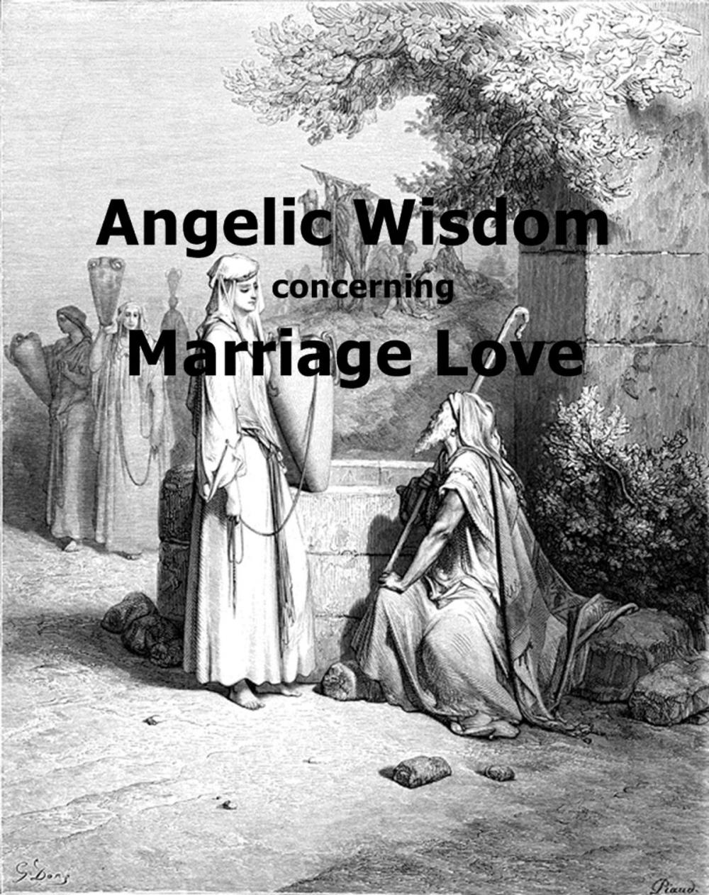 Big bigCover of Angelic Wisdom concerning Marriage Love