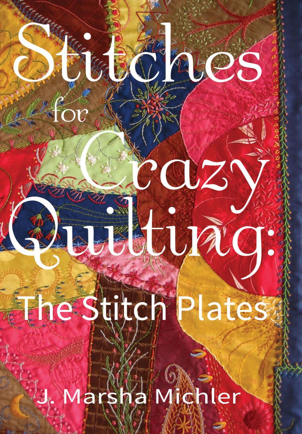 Big bigCover of Stitches for Crazy Quilting