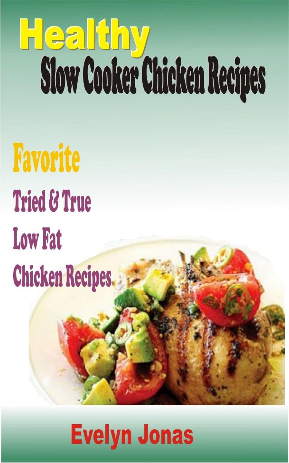 Big bigCover of Healthy Slow Cooker Chicken Recipes