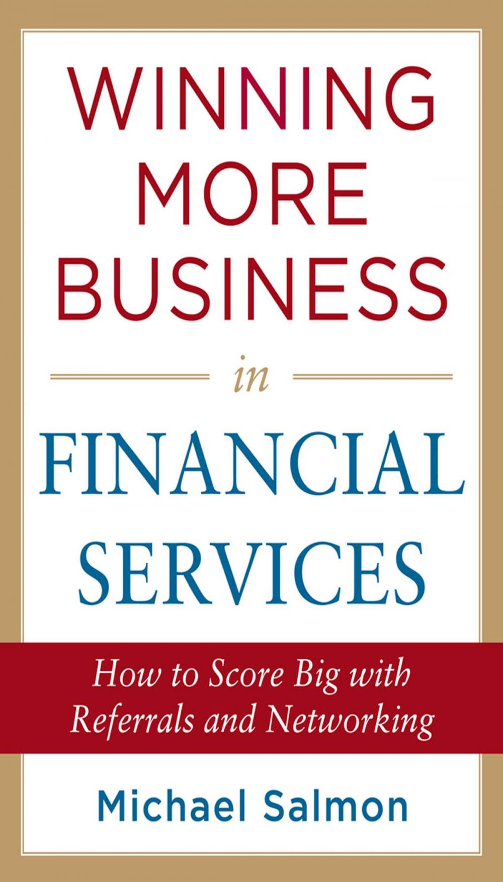 Big bigCover of Winning More Business in Financial Services