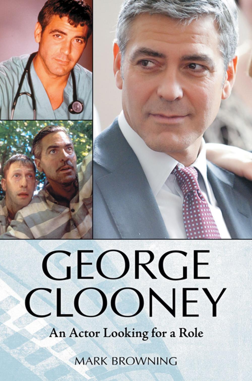 Big bigCover of George Clooney: An Actor Looking for a Role