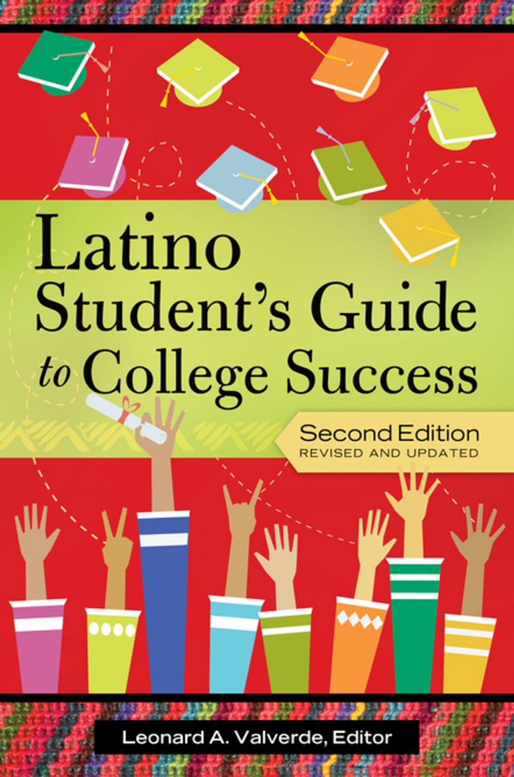 Big bigCover of The Latino Student's Guide to College Success, 2nd Edition