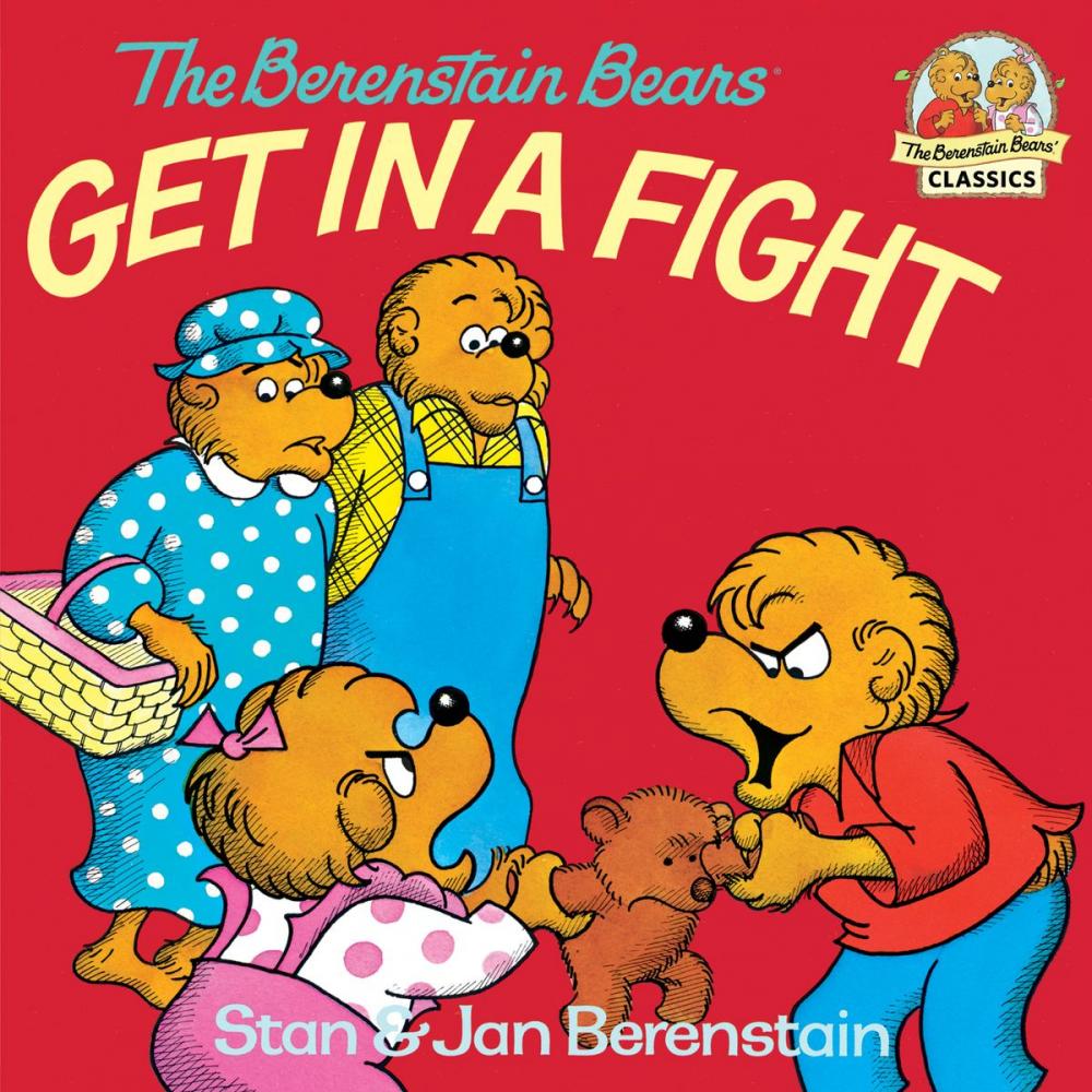 Big bigCover of The Berenstain Bears Get in a Fight