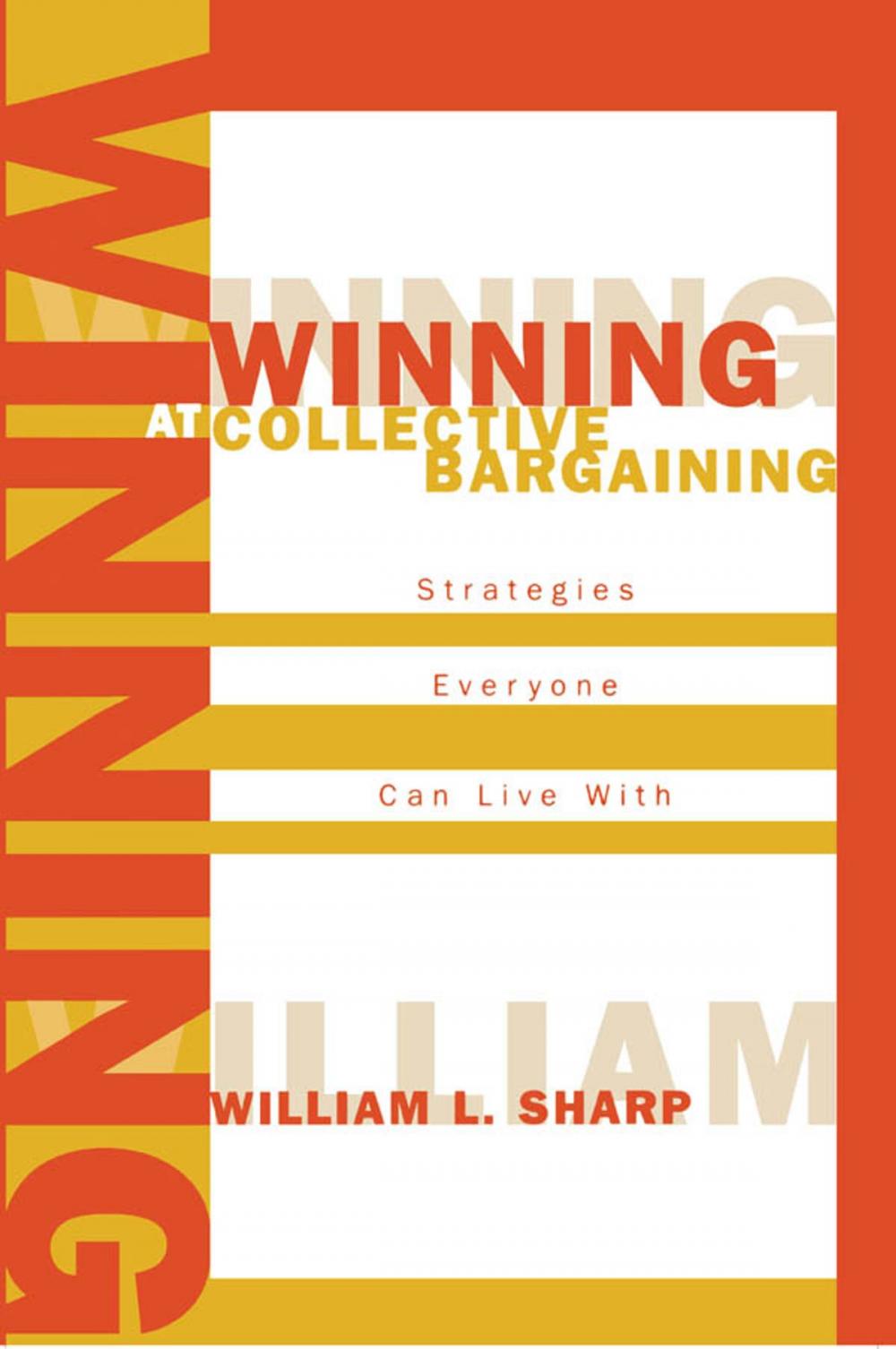 Big bigCover of Winning at Collective Bargaining