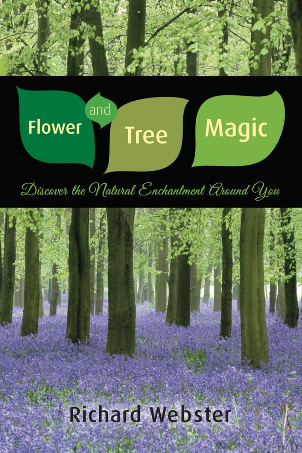 Big bigCover of Flower and Tree Magic: Discover the Natural Enchantment Around You