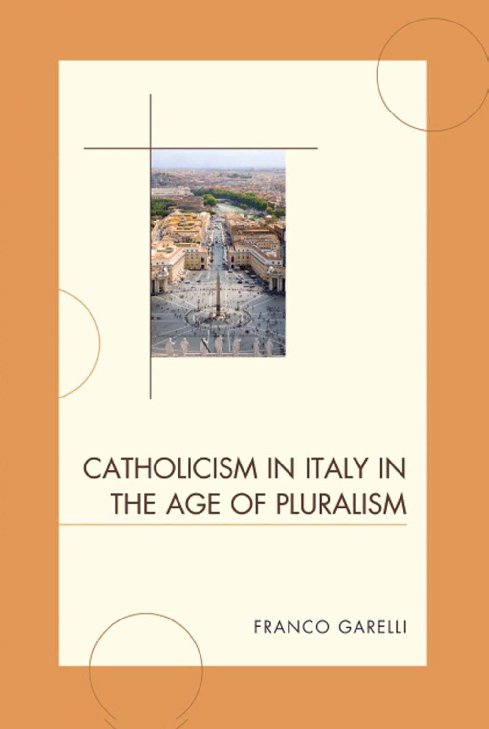 Big bigCover of Catholicism in Italy in the Age of Pluralism