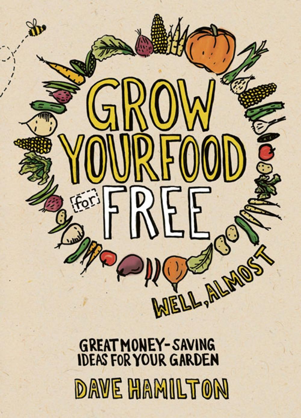 Big bigCover of Grow Your Food for Free (Well, Almost)