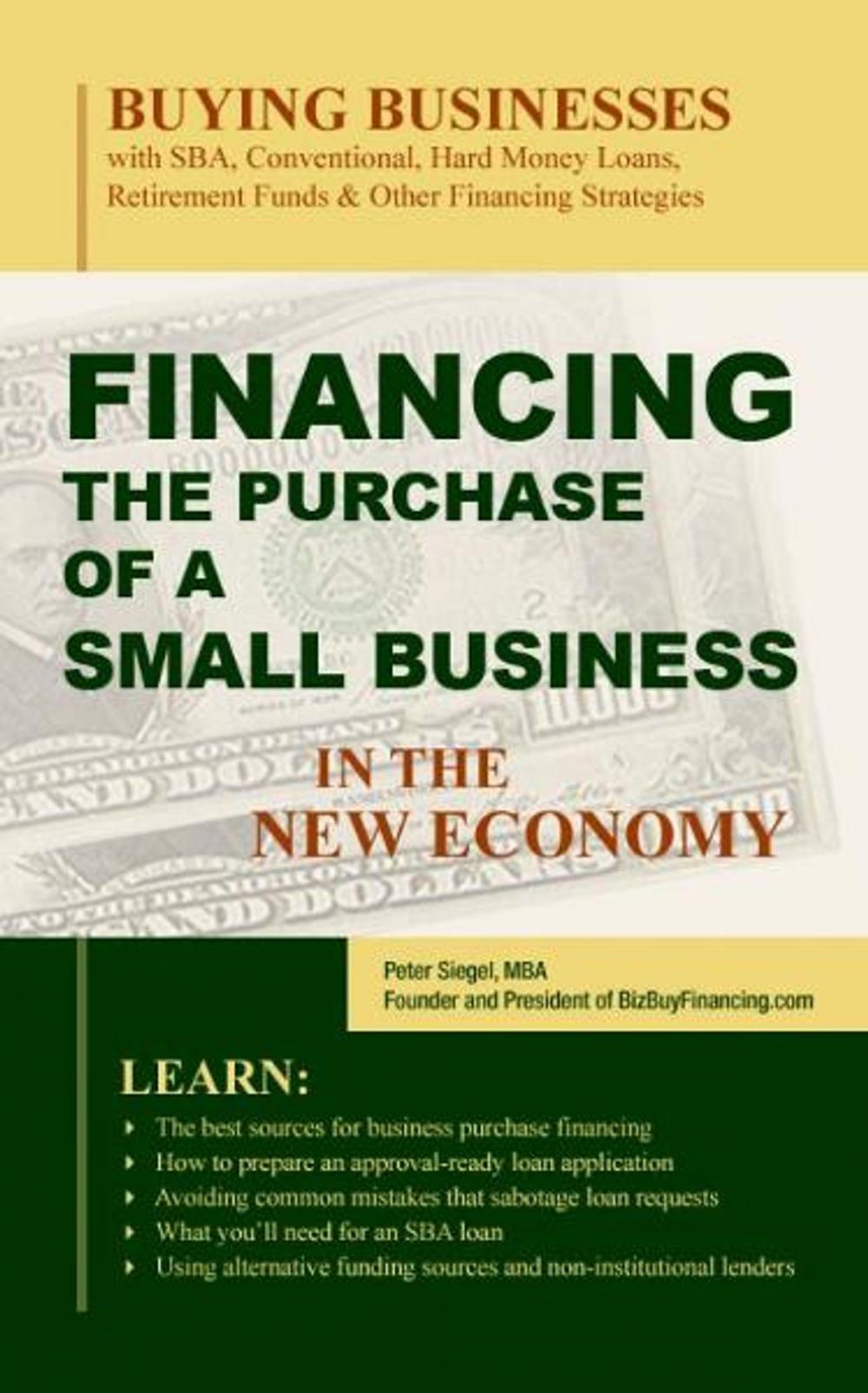 Big bigCover of Financing the Purchase of a Small Business in the New Economy