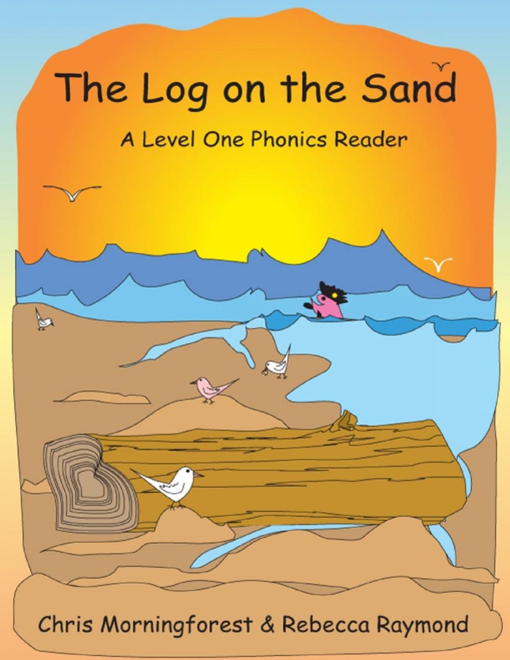 Big bigCover of The Log on the Sand - A Level One Phonics Reader