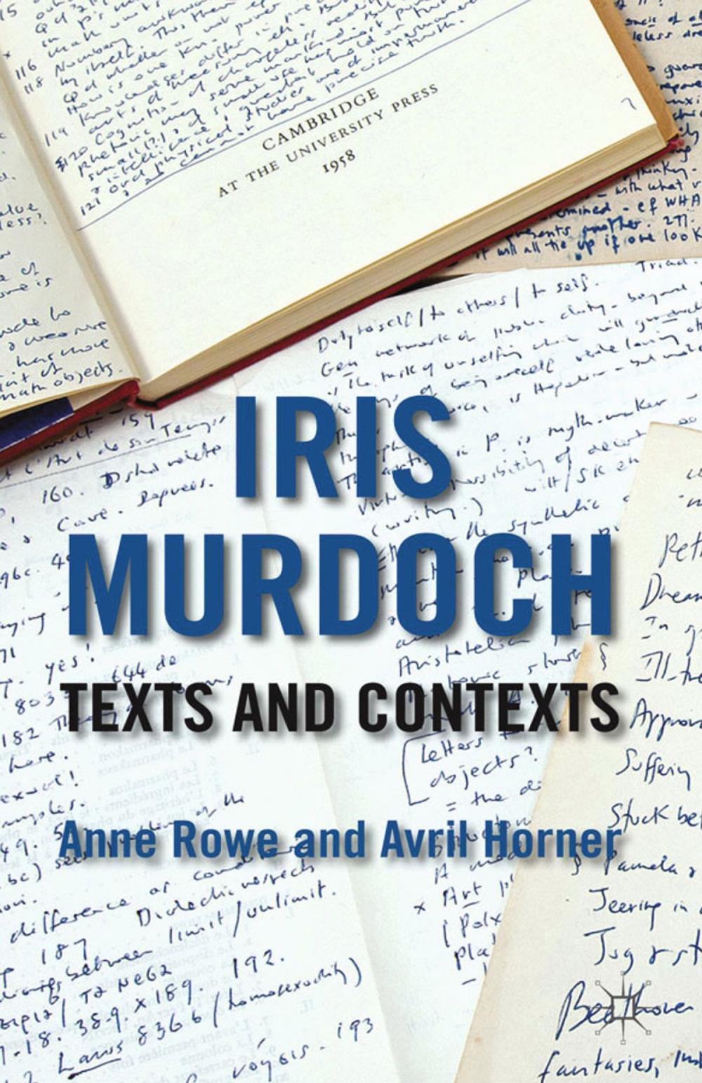 Big bigCover of Iris Murdoch: Texts and Contexts