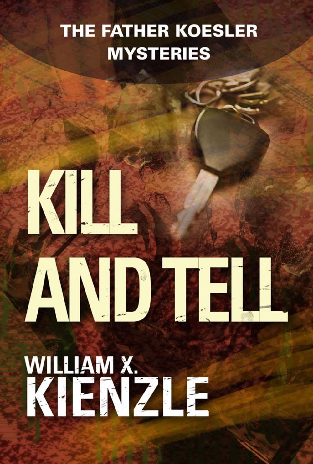 Big bigCover of Kill and Tell: The Father Koesler Mysteries: Book 6