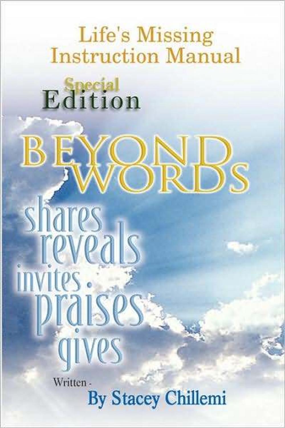Big bigCover of Life's Missing Instruction Manual: Special Edition: Beyond Words: Shares, Reveals, Praises, Gives
