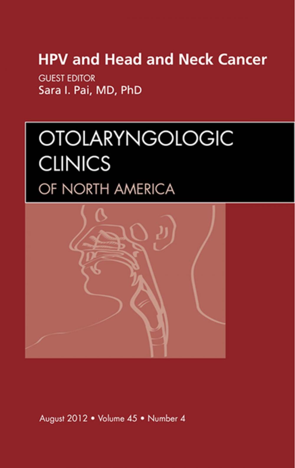 Big bigCover of HPV and Head and Neck Cancer, An Issue of Otolaryngologic Clinics - E-Book