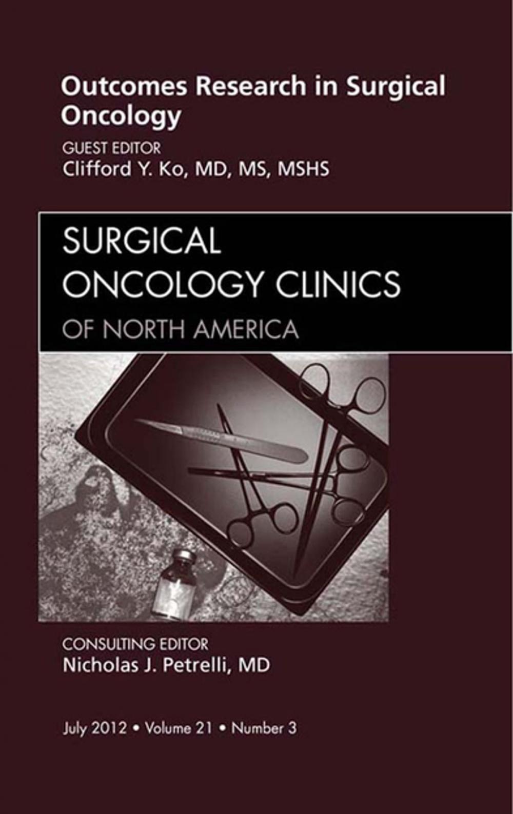 Big bigCover of Outcomes Research in Surgical Oncology, An Issue of Surgical Oncology Clinics - E-Book