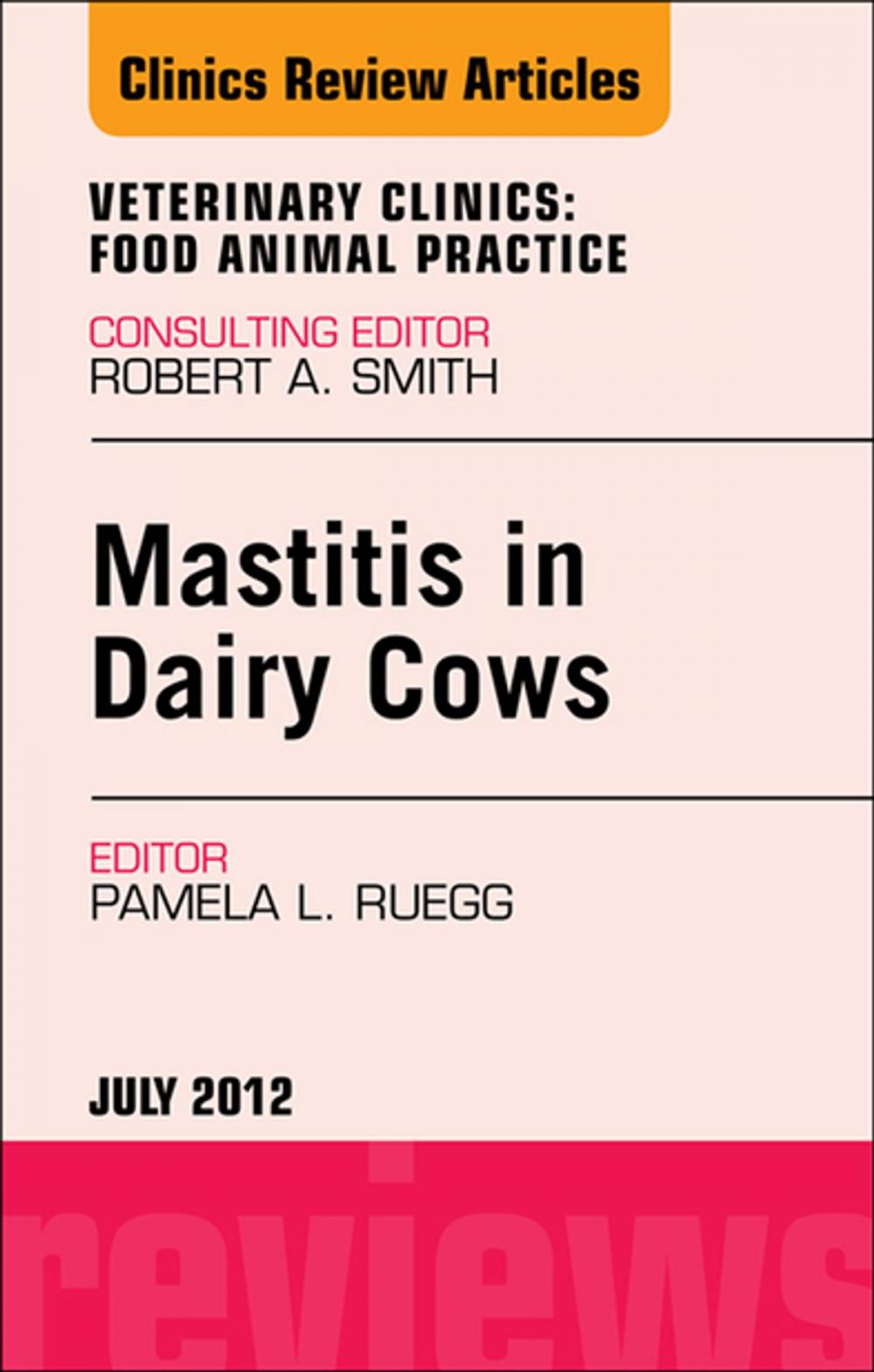 Big bigCover of Mastitis in Dairy Cows, An Issue of Veterinary Clinics: Food Animal Practice - E-Book