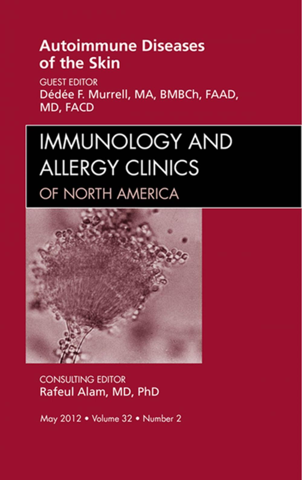 Big bigCover of Autoimmune Diseases of the Skin, An Issue of Immunology and Allergy Clinics - E-Book