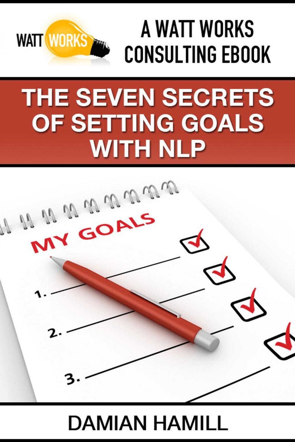 Big bigCover of The Seven Secrets of Setting Goals With NLP