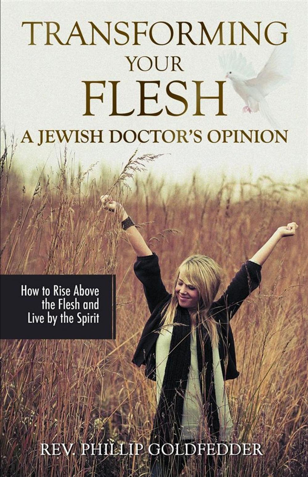 Big bigCover of Transforming Your Flesh: A Jewish Doctor's Opinion