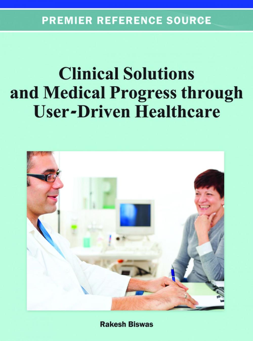 Big bigCover of Clinical Solutions and Medical Progress through User-Driven Healthcare