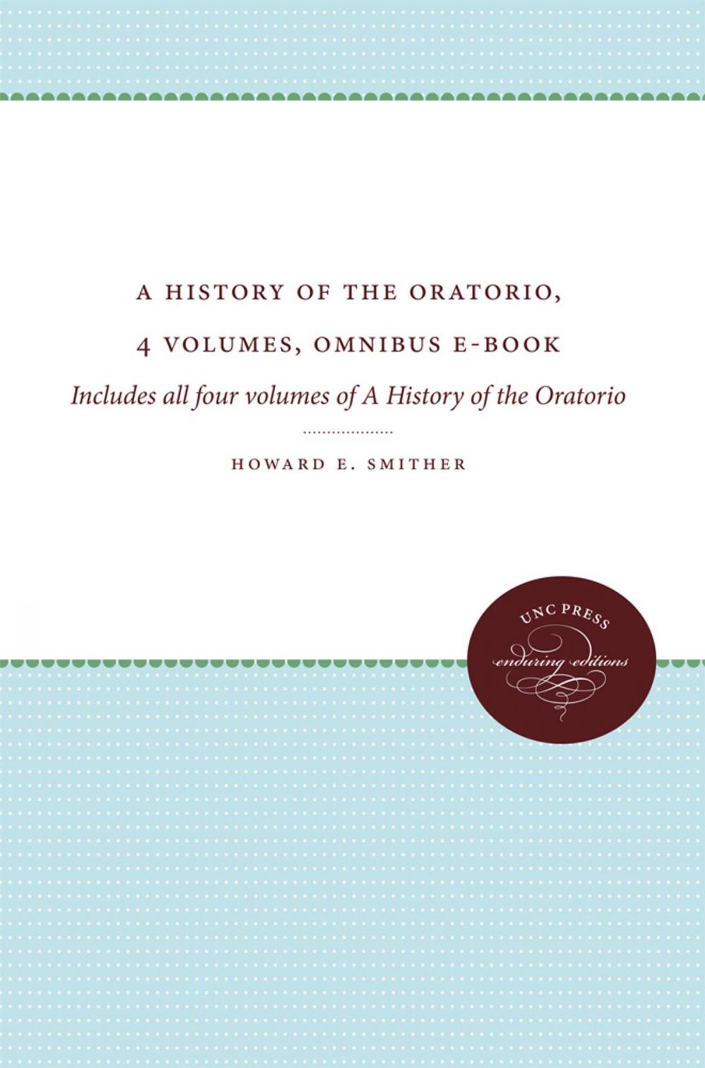 Big bigCover of A History of the Oratorio, 4 volumes, Omnibus E-book