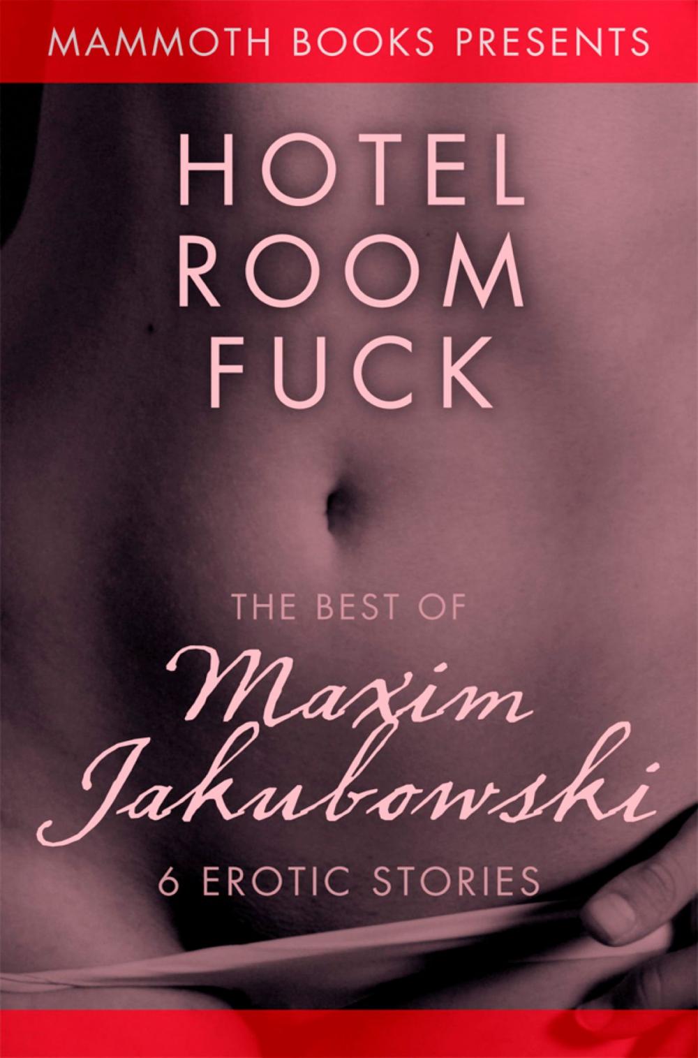 Big bigCover of The Mammoth Book of Erotica presents The Best of Maxim Jakubowski