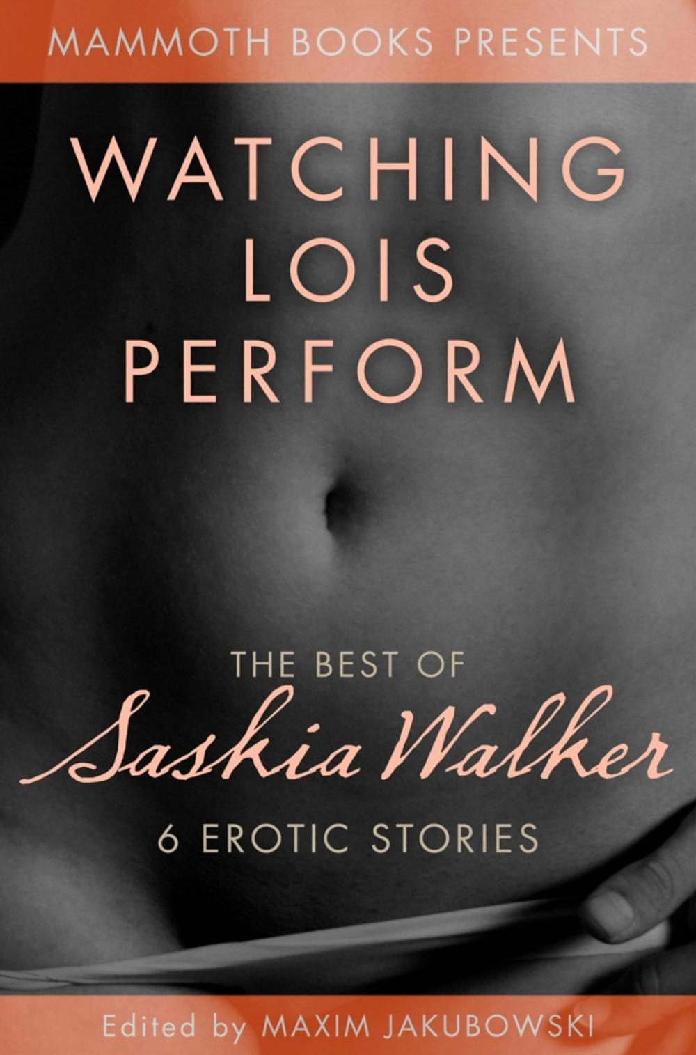 Big bigCover of The Mammoth Book of Erotica Presents - The Best of Saskia Walker