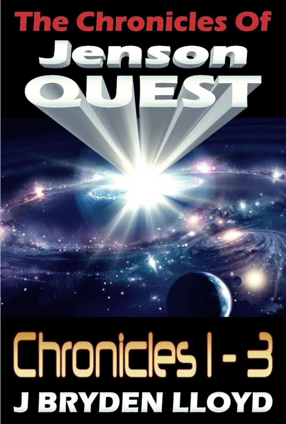Big bigCover of The Chronicles Of Jenson Quest: Chronicles 1-3