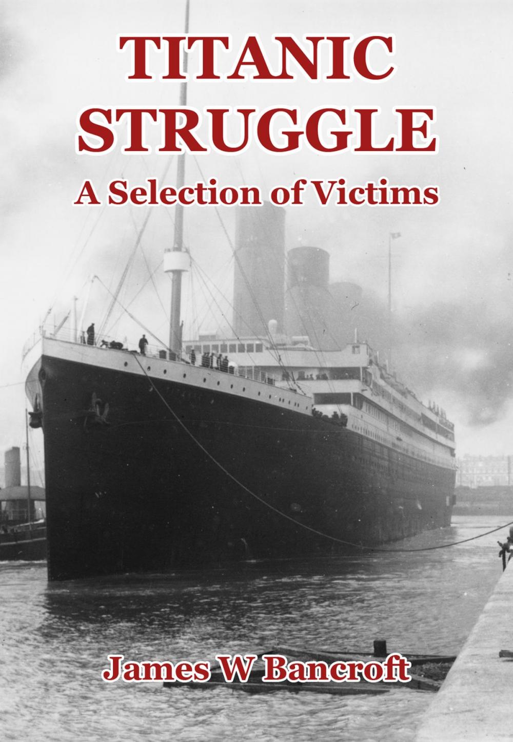 Big bigCover of Titanic Struggle: A Selection of Victims