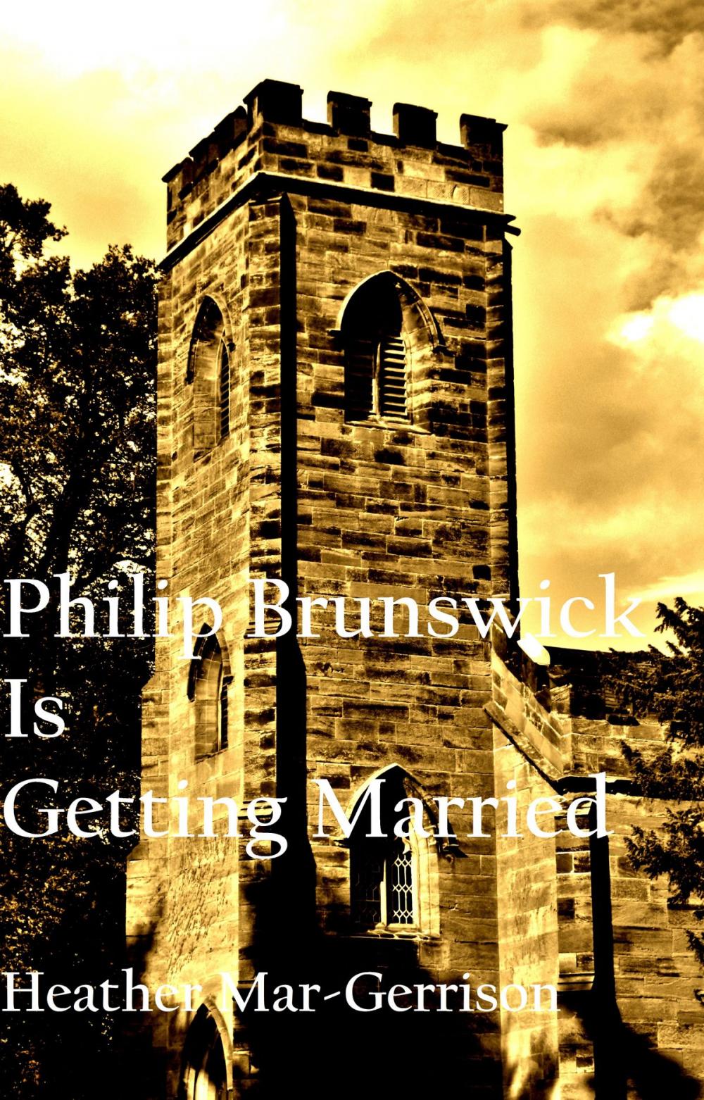 Big bigCover of Philip Brunswick Is Getting Married