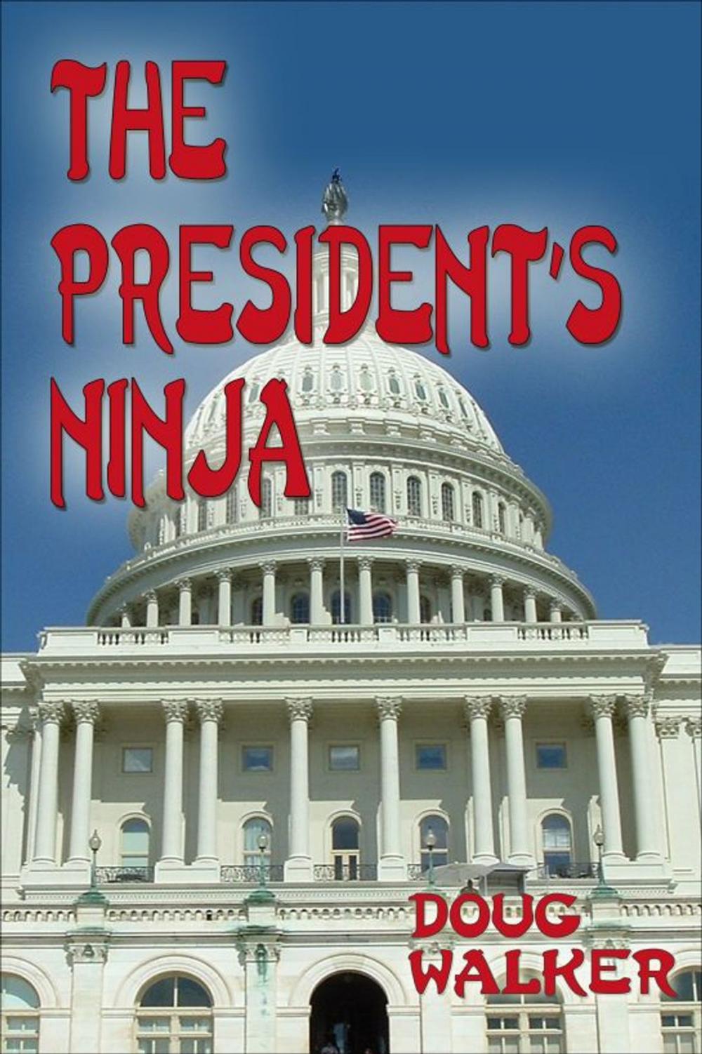 Big bigCover of The President's Ninja