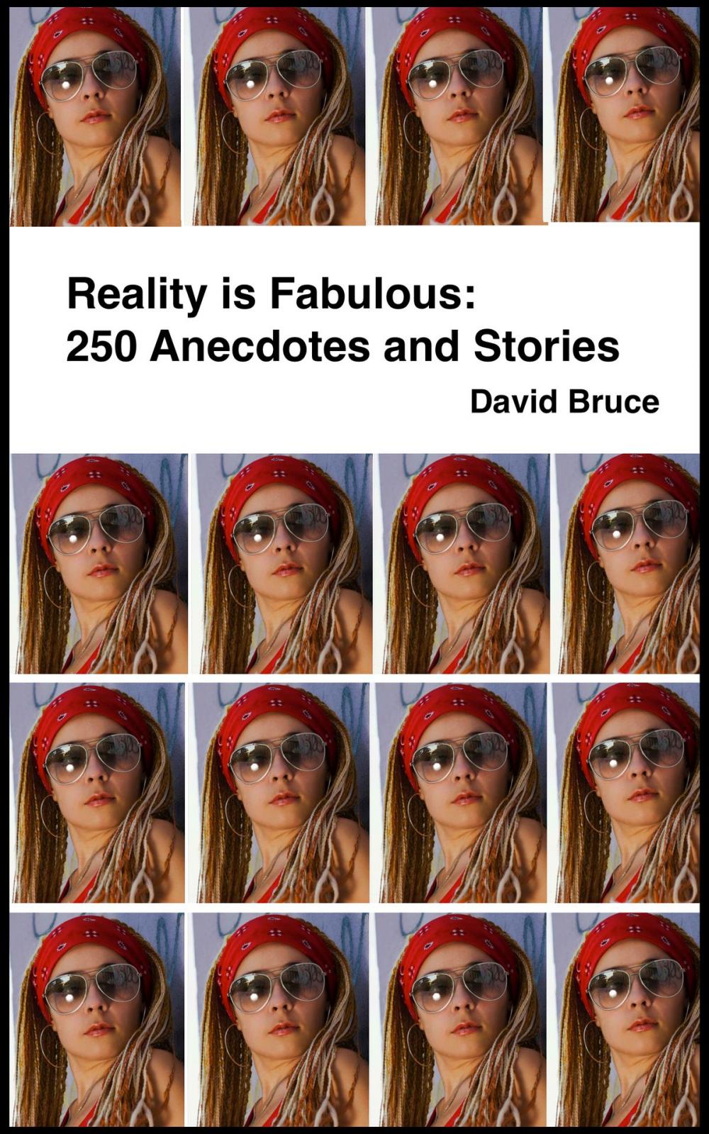 Big bigCover of Reality is Fabulous: 250 Anecdotes and Stories