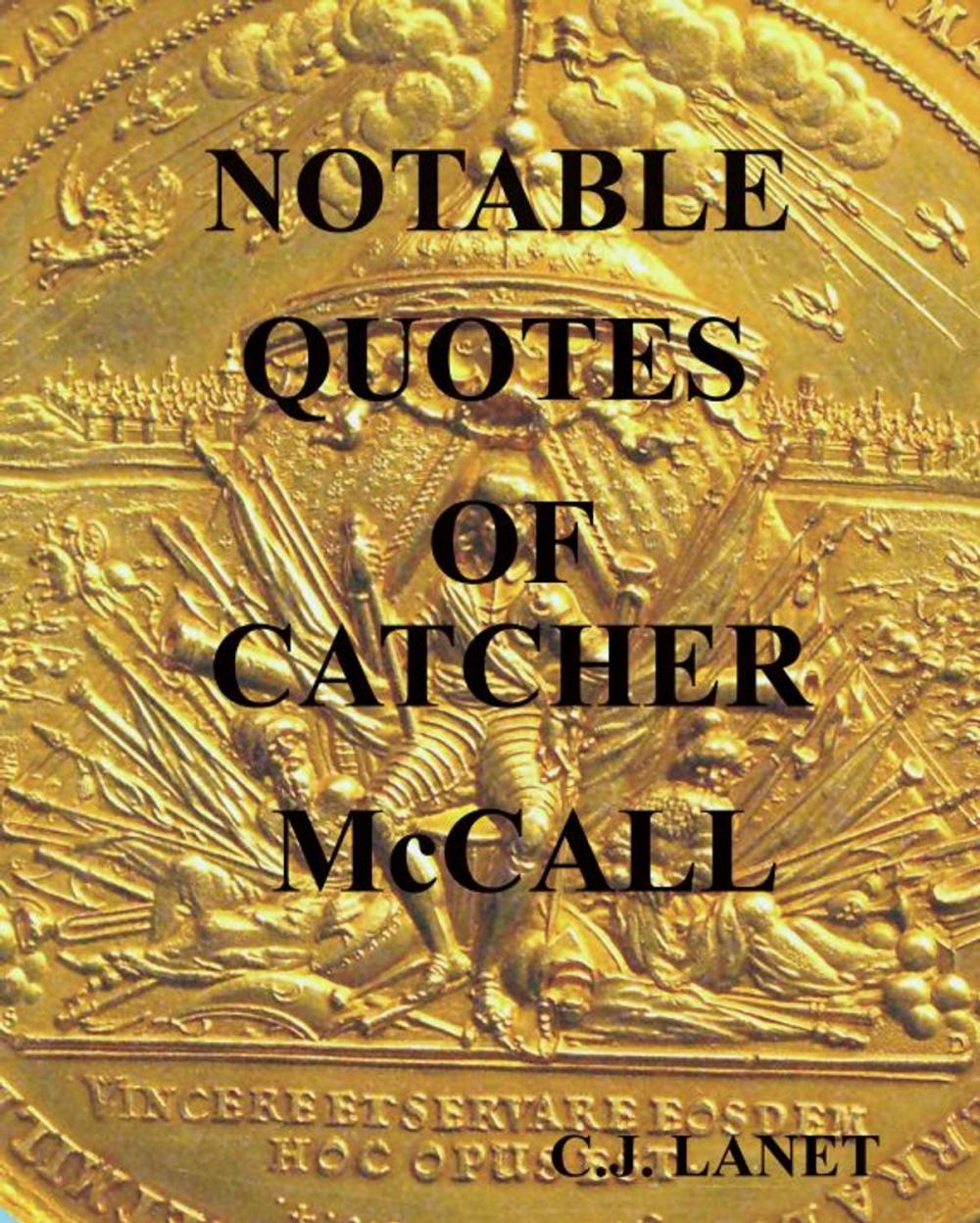 Big bigCover of Notable Quotes of Catcher McCall