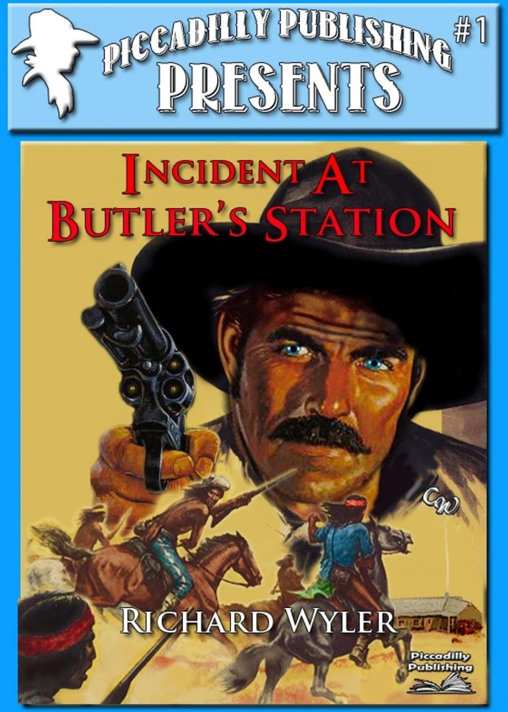Big bigCover of Piccadilly Publishing Presents 1: Incident at Butler's Station