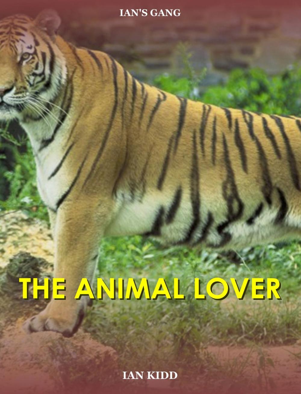 Big bigCover of Ian's Gang: The Animal Lover