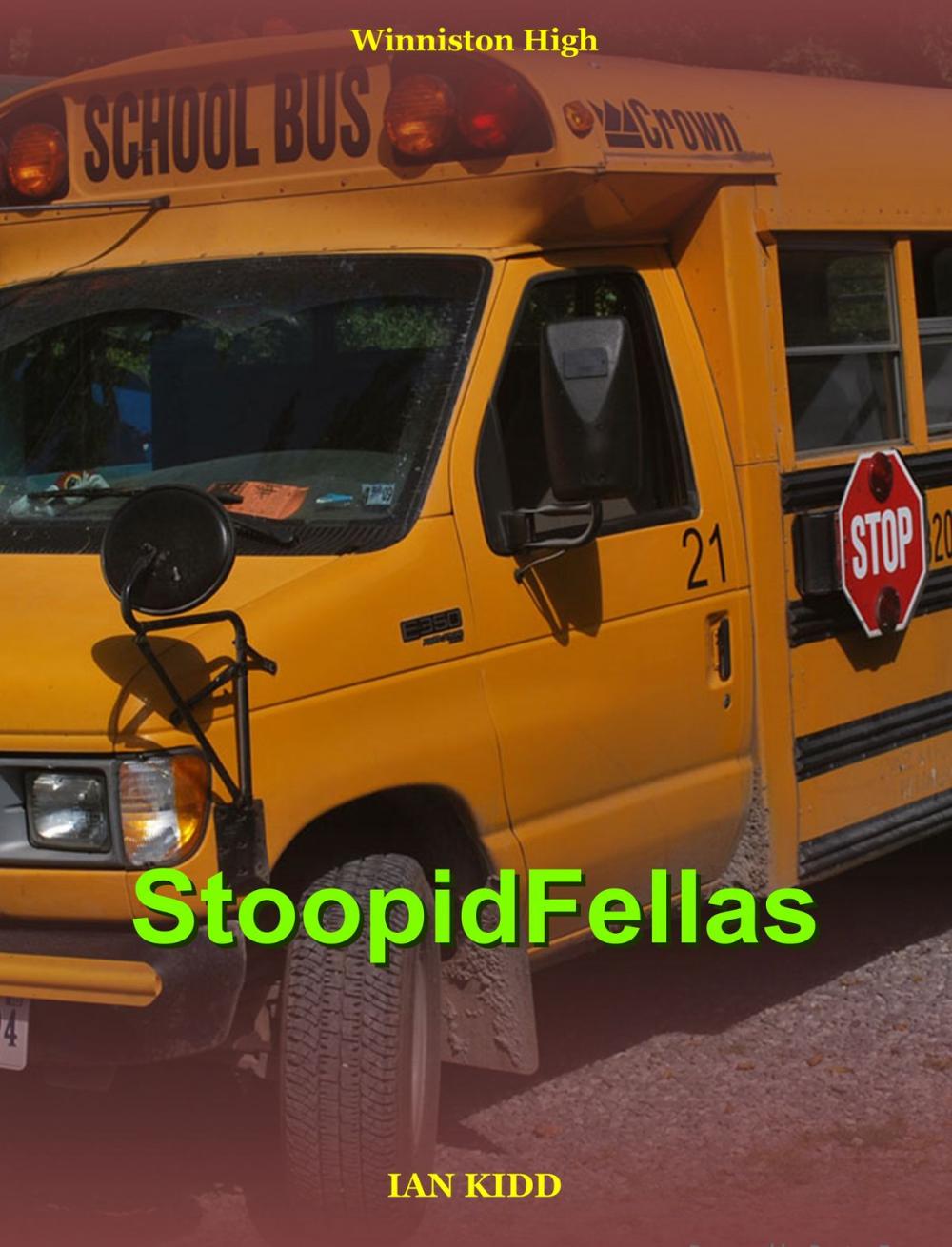 Big bigCover of StoopidFellas (Winniston High)