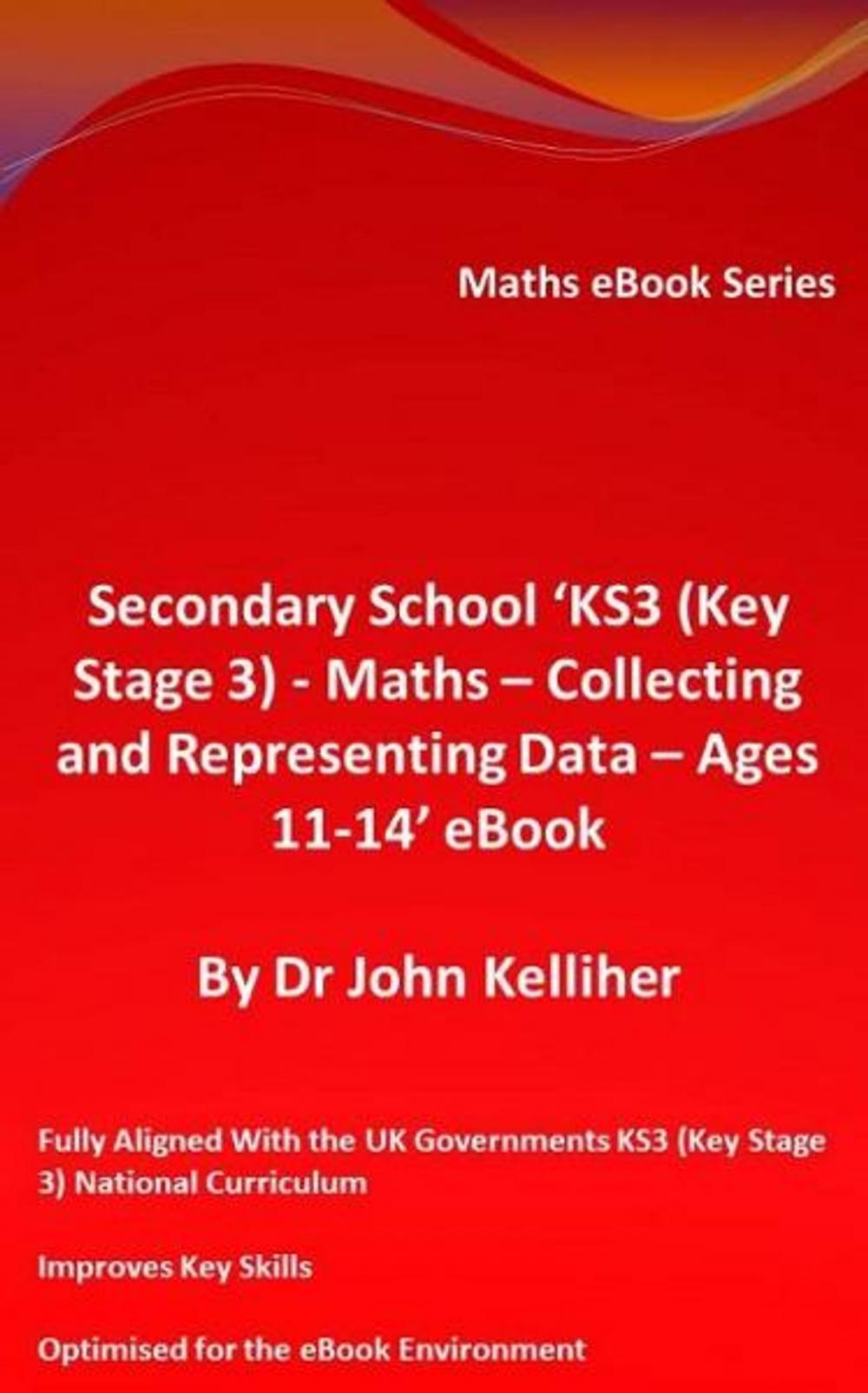 Big bigCover of Secondary School ‘KS3 (Key Stage 3) – Maths – Collecting and Representing Data – Ages 11-14’ eBook