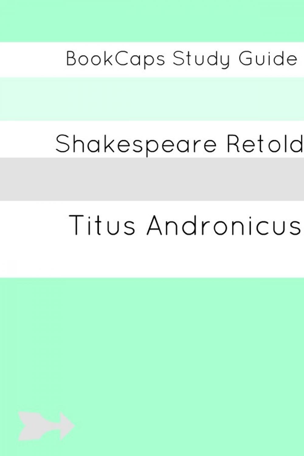 Big bigCover of Titus Andronicus In Plain and Simple English (A Modern Translation and the Original Version)