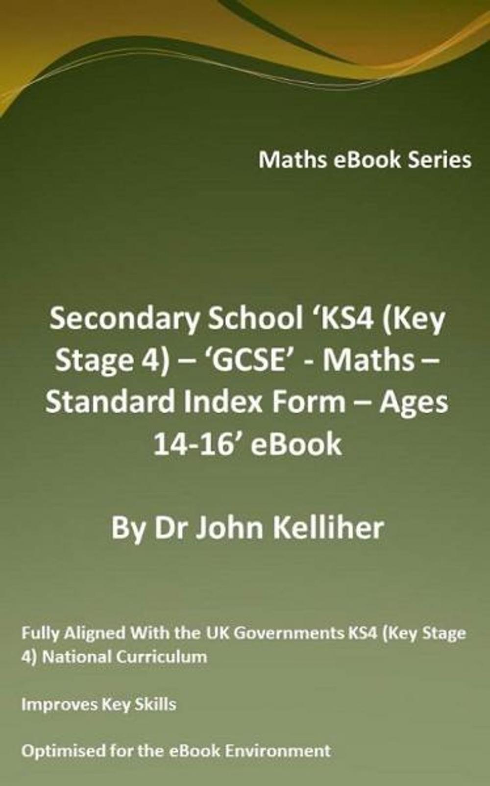 Big bigCover of Secondary School ‘KS4 (Key Stage 4) – GCSE - Maths – Standard Index Form – Ages 14-16’ eBook