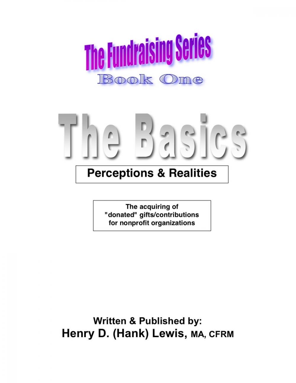 Big bigCover of The Fundraising Series, Book One, The Basics: Perceptions & Realities
